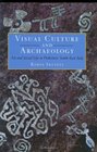 Visual Culture  Archeology Art and Social Life in Prehistoric SouthEast Italy