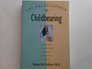The Encyclopedia of Childbearing/a Guide to Prenatal Practices Birth Alternatives Infant Care and Parenting Decisions for the '90s