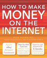 How to Make Money on the Internet Apple Ebay Amazon Facebook  There Are So Many Ways of Making a Living Online