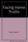 Facing Home Truths