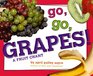 Go Go Grapes A Fruit Chant