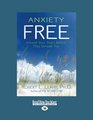 Anxiety Free Unravel Your Fears Before They Unravel You