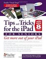 Tips and Tricks for the iPad with iOS 8 and higher for Seniors Get More Out of Your iPad