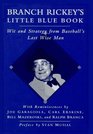 Branch Rickey's Little Blue Book Wit and Strategy from Baseball's Last Wise Man