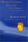 Mortal Lessons Notes on the Art of Surgery