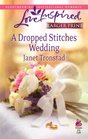 A Dropped Stitches Wedding (Sisterhood of the Dropped Stitches, Bk 4)  (Love Inspired, No 486) (Larger Print)