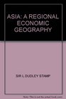 Asia A Regional  Economic Geography