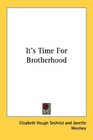 It's Time For Brotherhood