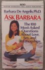 Ask Barbara The 100 MostAsked Questions About Love Sex and Relationships