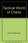 The Tactical World of Chess