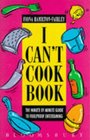 The I Can't Cook Book