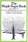 The maple sugar book Together with remarks on pioneering as a way of living in the twentieth century