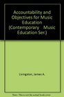 Accountability and Objectives for Music Education (Contemporary    Music Education Ser.)