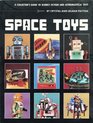 Space Toys A Collector's Guide to Science Fiction and Astrological Toys