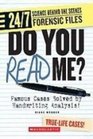 Do You Read Me Famous Cases Solved by Handwriting Analysis