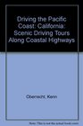 Driving the Pacific Coast California Scenic Driving Tours Along the Coastal Highways