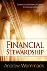 Financial Stewardship Experience the Freedom of Turning Your Finances over to God