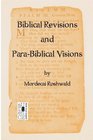Biblical Revisions and ParaBiblical Visions