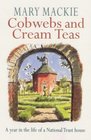 Cobwebs and Cream Teas A Year in the Life of a National Trust House