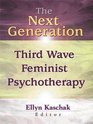 The Next Generation Third Wave Feminist Psychotherapy
