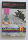 Nothing Much to Lose Story of 2nd Battalion Royal Marines 19401943 and 43 Commando Royal Marines 19431945