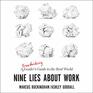 Nine Lies about Work A Freethinking Leader's Guide to the Real World