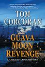Guava Moon Revenge An Alex Rutledge Novel