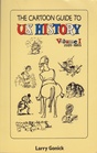 The Cartoon Guide to US History Volume 1 15851865
