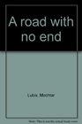 A road with no end