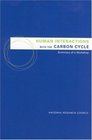 Human Interactions with the Carbon Cycle Summary of a Workshop