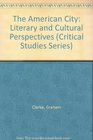 The American City Literary and Cultural Perspectives