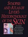 Synopsis and Atlas of Lever's Histopathology of the Skin