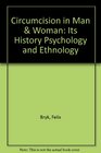 Circumcision in Man  Woman Its History Psychology and Ethnology