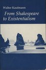 From Shakespeare to Existentialism