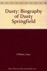 Dusty Biography of Dusty Springfield