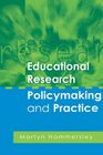 Educational Research Policymaking and Practice