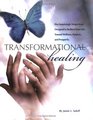 Transformational Healing: Five Surprisingly Simple Keys Designed to Redirect Your Life Toward Wellness, Purpose, and Prosperity