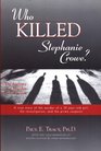 Who Killed Stephanie Crowe Anatomy of a Murder Investigation