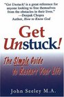 Get Unstuck! The Simple Guide to Restart Your Life