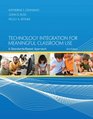 Technology Integration for Meaningful Classroom Use A StandardsBased Approach