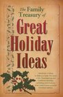 The Family Treasury of Great Holiday Ideas Relish Reflect On and Remember the Joys of the Season