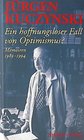 Ein hoffnungsloser Fall von Optimismus Memoiren 19891994