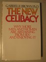 The new celibacy: Why more men and women are abstaining from sex--and enjoying it
