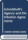 Schmitthoff's agency and distribution agreements