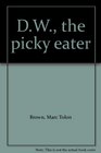 D.W., the picky eater