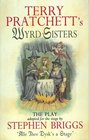 Wyrd Sisters: The Play (Discworld, Bk 6)