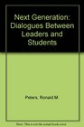 The Next Generation Dialogues Between Leaders and Students