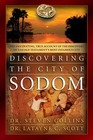 Discovering the City of Sodom The Fascinating True Account of the Discovery of the Old Testament's Most Infamous City