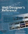 Web Designer's Reference  An Integrated Approach to Web Design with XHTML and CSS