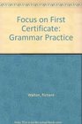 Focus on First Certificate Grammar Practice